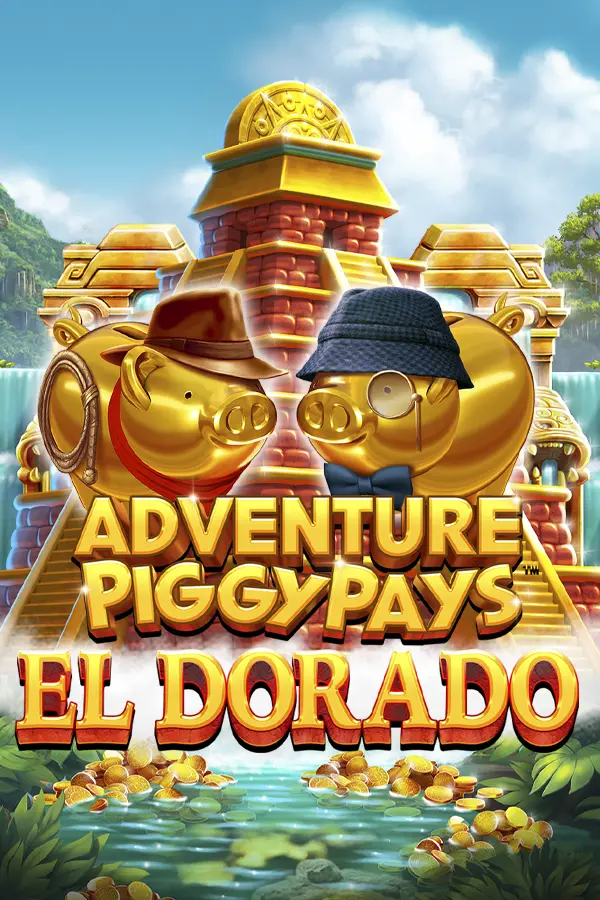 Adventure Piggypays El Dorado